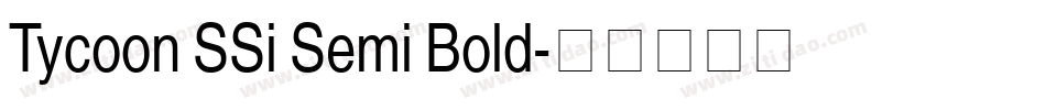 Tycoon SSi Semi Bold字体转换